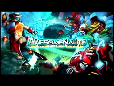 Awesomenauts - All Character Themes & Killing Sprees (2.10) 