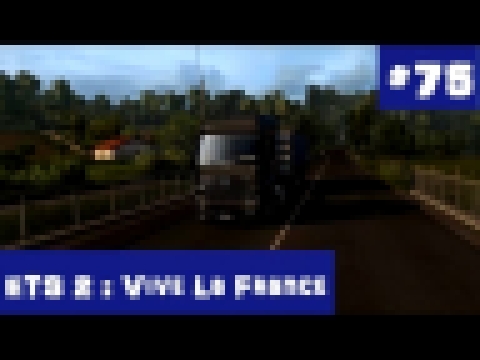 Let´s Play Euro Truck Simulator 2 #75 Viel zu Erzählen *PC/HD/60FPS/DE* 