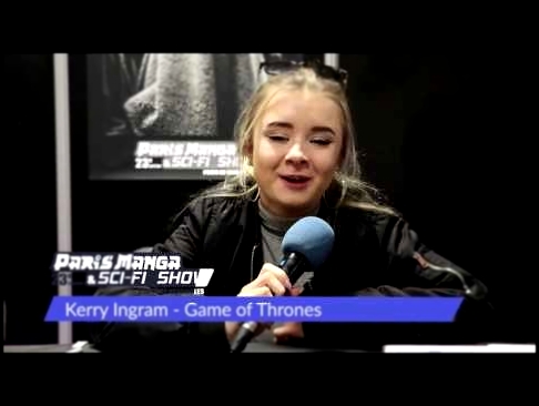 Kerry Ingram   Game of Thrones  à Paris Manga & Sci-Fi Show 23 