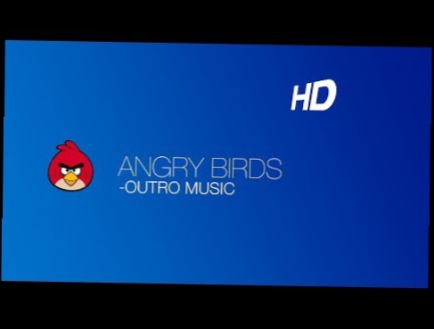 Angry Birds Outro Music 