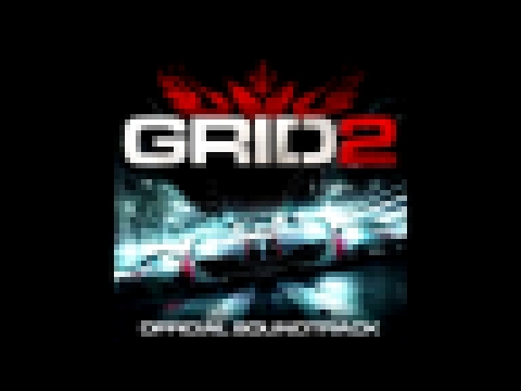 GRID 2 OST - Bonus Track GRID 1 Credits 