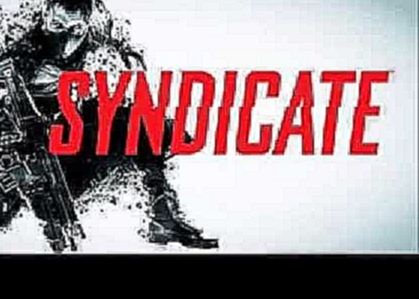 Syndicate (2012) OST - Track 16 