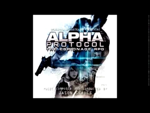 Alpha Protocol Soundtrack 3/4: Mike Like Guns 