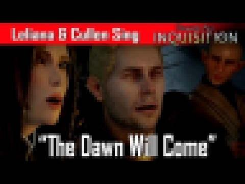 Dragon Age Inquisition: "The Dawn Will Come" with Lyrics 