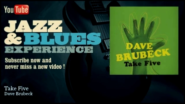 Dave Brubeck - Take Five - JazzAndBluesExperience 