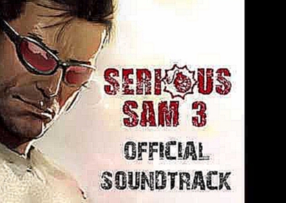 Serious Sam 3: BFE - Original Soundtrack 