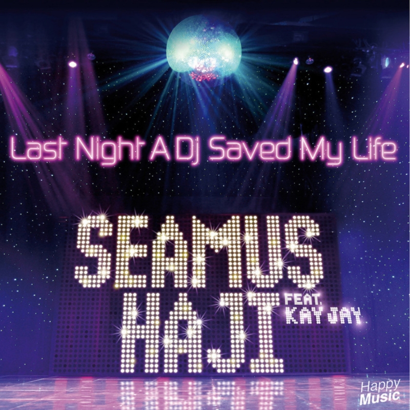 Dj last night. Seamus Haji last Night. Last Night a DJ saved my Life. Seamus Haji - last Night a DJ saved my Life. Save the Night.