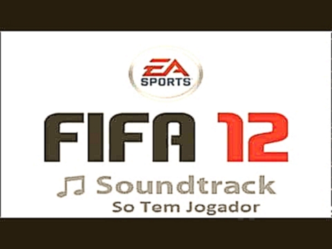 Bloco Bleque feat. Gabriel O Pensador - So Tem Jogador OST FIFA 12