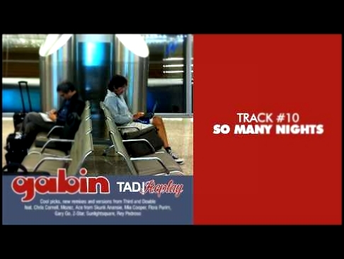 Gabin - So Many Nights (Fil's Journey) - TAD/REPLAY #10 