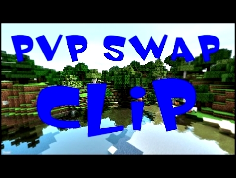 PvP Swap Clip 1 