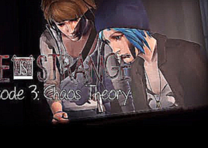 Life Is Strange FULL EPISODE 3 NO COMMENTARY VERY THOROUGH WALKTHROUGH GAMEPLAY Chaos Theory