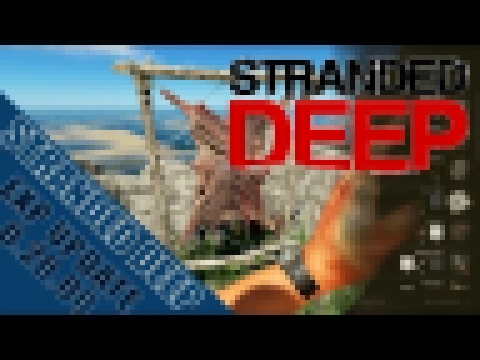 Stranded Deep Update 0.20.00 Exp 