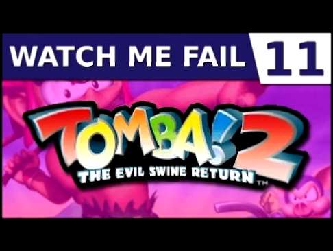 Watch Me Fail | Tomba! 2: The Evil Swine Return | 11 | "Circus Village" 