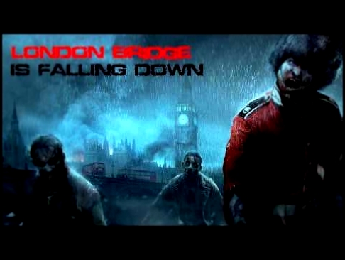 LONDON BRIDGE is falling down [ZombiU] 