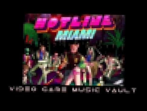 Hotline Miami Soundtrack - It's Safe Now 