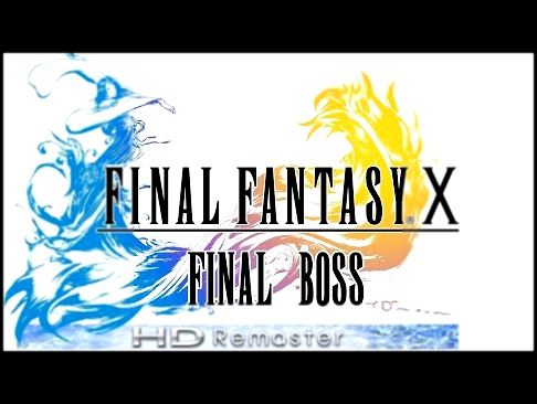 Final Fantasy X - Final Boss + Ending