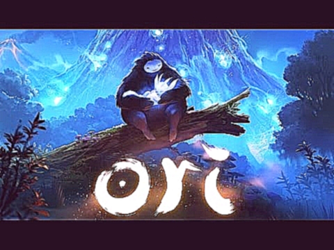 Ori and the Blind Forest - Soundtrack #1 - Ori, Lost In the Storm (feat. Aeralie Brighton) 