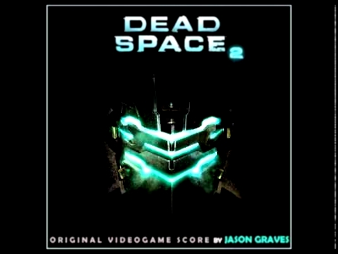 Dead Space 2 Soundtrack - The Cassini Towers 