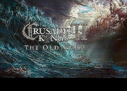 ► Crusader Kings II: Hymns to the Old Gods 