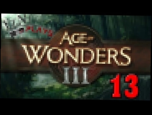 Let's Play - Age of Wonders 3 [13] -- Meeting the Dragon 