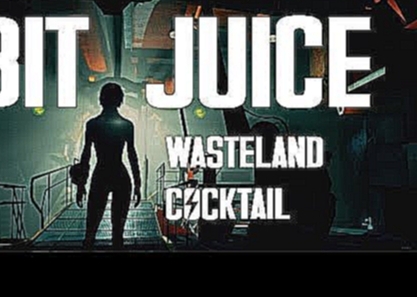 Bit Juice - Wasteland Cocktail (Song Made From Fallout 4 Sounds) 