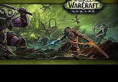 World of Warcraft Legion. Anduin Music Theme