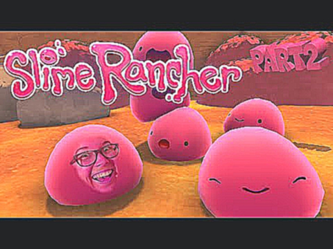 Looking For Chicks! Slime Rancher Gameplay