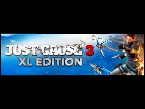 Just Cause 3 XL Edition 