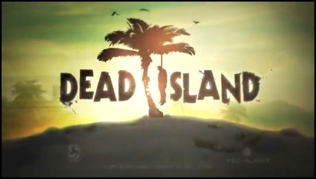 Dead Island - Tragedy Hits Paradise озвучил Rezan [HD] 