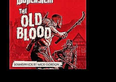 Wolfenstein: The Old Blood | Combat Suite - Michael John Gordon | Soundtrack 