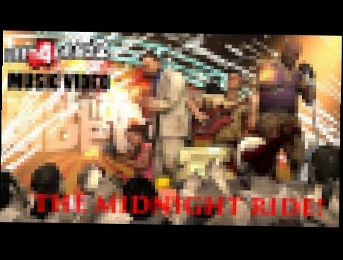 Left 4 Dead 2 Music Video - The Midnight Ride! 