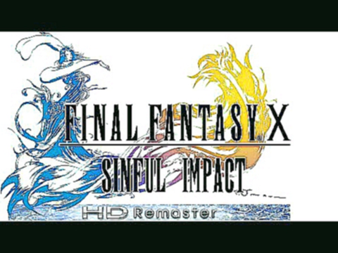 Final Fantasy X - Sinful Impact