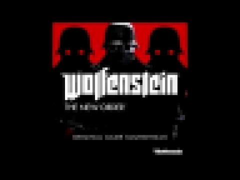 Wolfenstein: The New Order | Kybernetik - Michael John Gordon | Original Game Soundtrack 