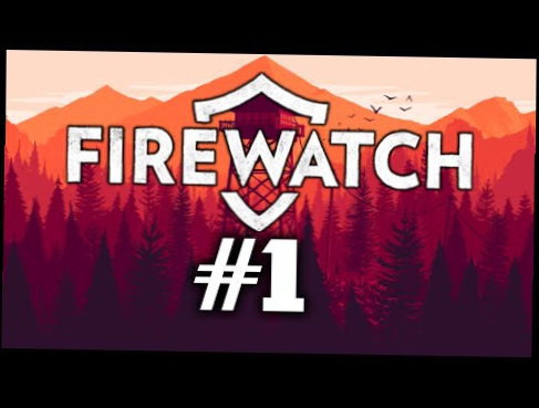 FireWatch - My Boombox [Lets Play] P.1