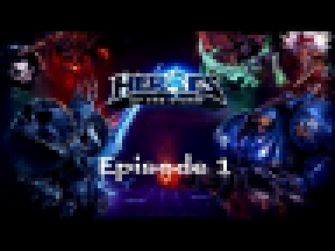 Heroes of the Storm Ep 1 