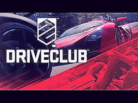 Driveclub [OST / Soundtrack] The Club Rules 