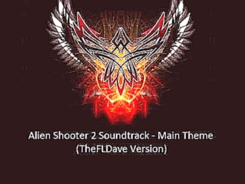 Alien Shooter 2 Soundtrack - Main Theme (TheFLDave Version) 