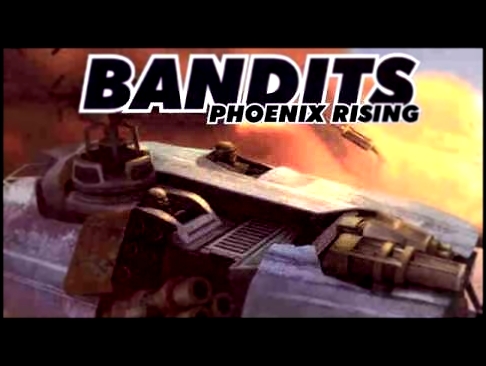 Bandits Phoenix Rising Full Soundtrack 