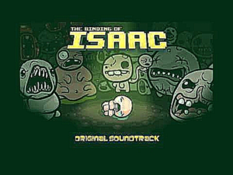 The Binding of Isaac OST - 06 - Conflicted 
