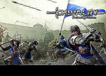 Chivalry Medieval Warfare OST 
