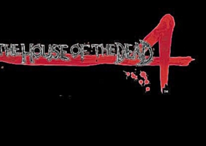 The House Of The Dead 4-Intro 
