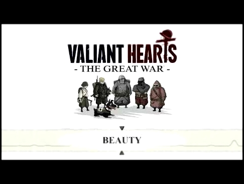 Valiant Hearts: The Great War - Beauty - OST 