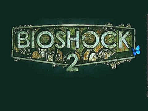 Bioshock 2 SoundTrack: 13 Eleanors Darkness 