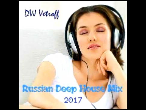 Dvj Vetroff - Russian Deep House Mix'2017