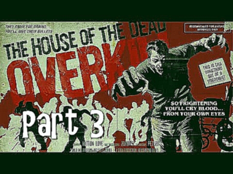 Let's Play House of the Dead Overkill Part 3: Carnival of Death 