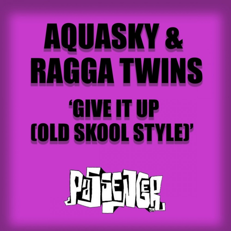 Aquasky, Ragga Twins - Give It Up Old Skool Style
