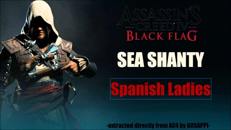 Assassin's Creed 4 Black Flag - Sea Shanty - Johnny Boker