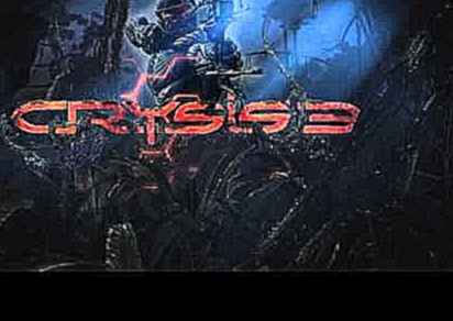 23. One Last Mission / Crysis 3 Soundtrack 