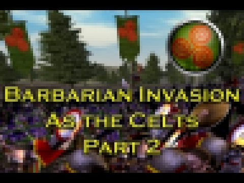 Let's Play RTW Barbarian Invasion Celts - Part 2: Beser-King 