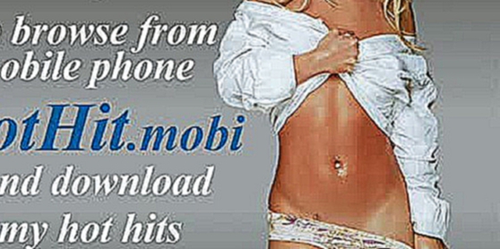 HotHit.mobi - Бесплатные рингтоны - Britney Spears -  Промо 